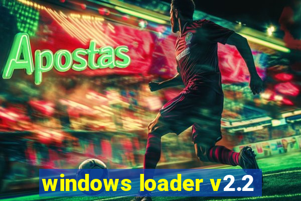 windows loader v2.2